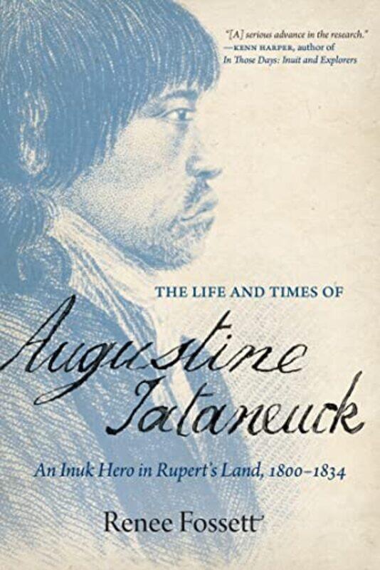 

The Life and Times of Augustine Tataneuck by Renee Fossett-Paperback