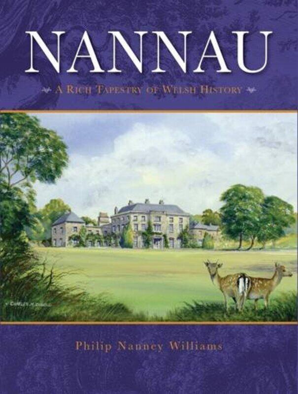 

Nannau A Rich Tapestry of Welsh History -Hardcover