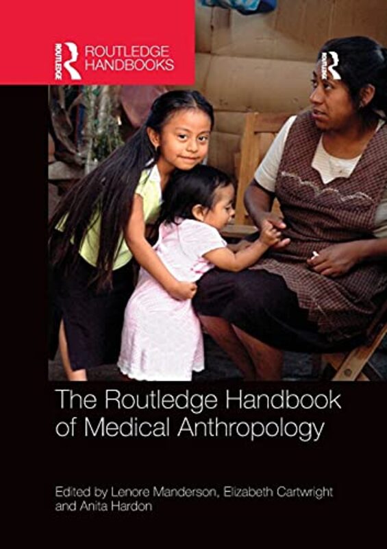 

The Routledge Handbook of Medical Anthropology by David Grant-Paperback