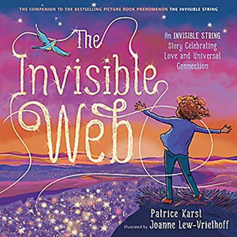 

The Invisible Web: An Invisible String Story Celebrating Love and Universal Connection,Paperback,by:Karst, Patrice - Lew-Vriethoff, Joanne