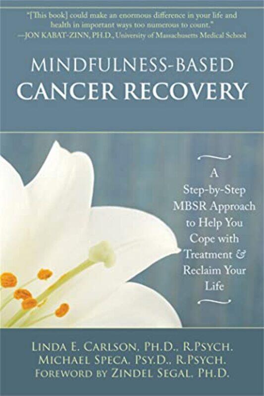 

MindfulnessBased Cancer Recovery by Haynes Publishing-Paperback