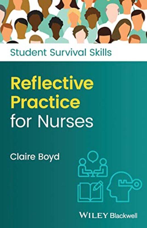 

Reflective Practice For Nurses by Claire (Practice Development Trainer, North Bristol NHS Trust) Boyd-Paperback