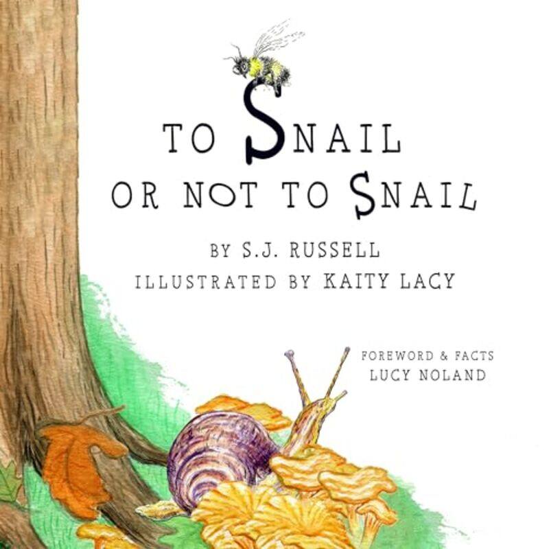 

To Snail Or Not To Snail By Russell S J - Hardcover