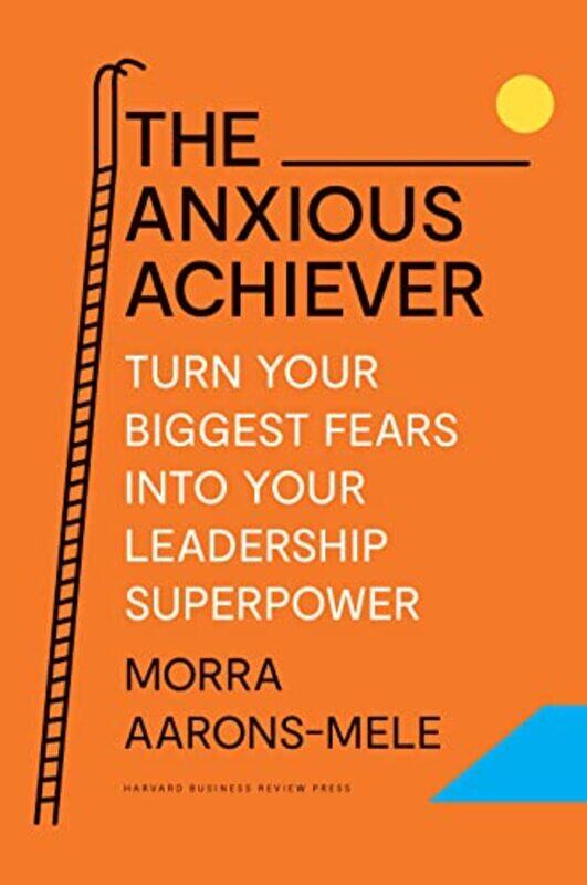 

Anxious Achiever By Aarons Mele Morra - Hardcover