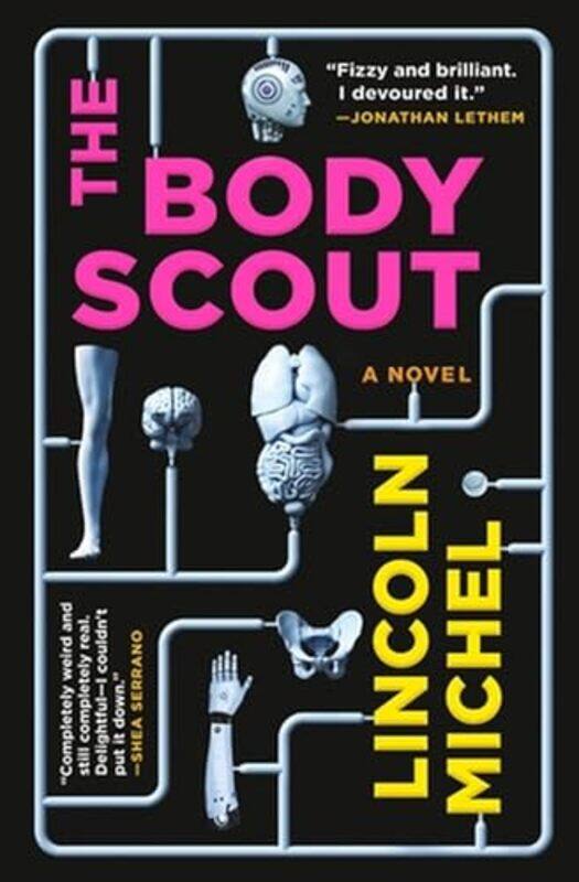 

The Body Scout by Lincoln Michel-Paperback