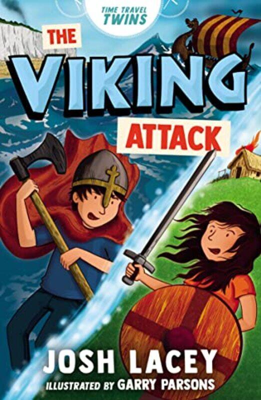 

Time Travel Twins The Viking Attack by Josh LaceyGarry Parsons-Paperback