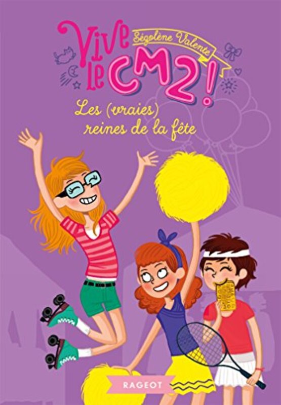 Les Vraies Reines De La F Te Vive Le Cm2 By S Gol Ne Valente Paperback