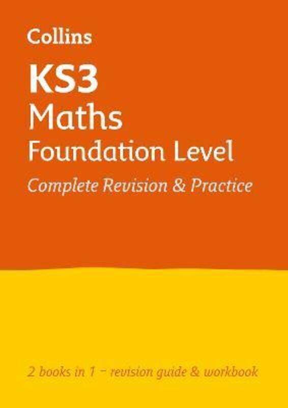 

KS3 Maths Foundation Level All-in-One Complete Revision and Practice: Years 7, 8 and 9 Home Learning