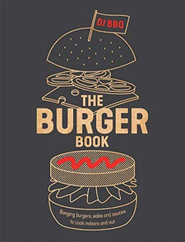 

The Burger Book: Banging burgers, sides and sauces to cook indoors and out Paperback by Stevenson Christian