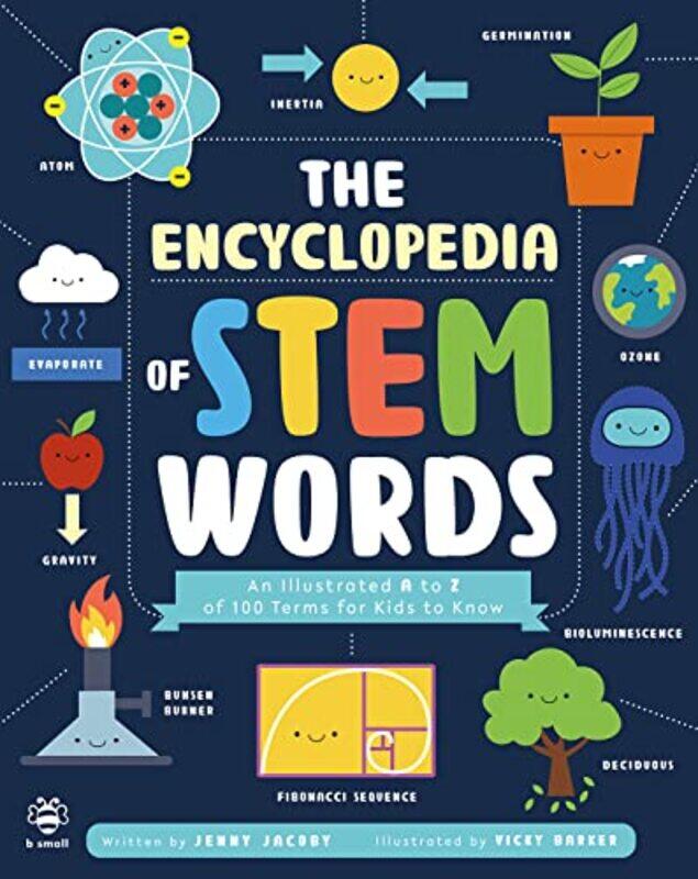 

The Encyclopedia of STEM Words by Jenny JacobyVicky Art Director, b small publishing Barker-Paperback