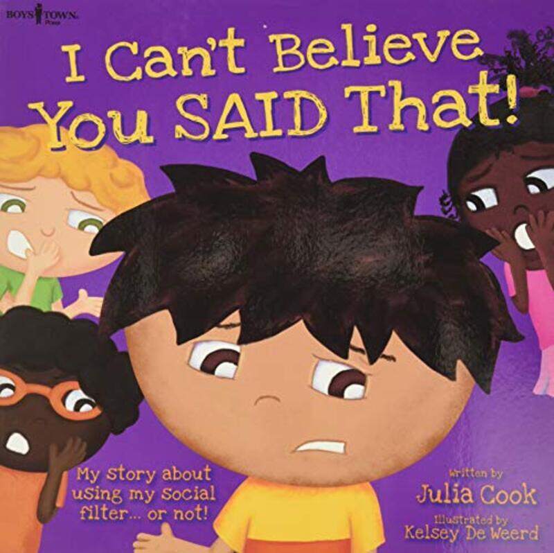 

I Cant Believe You Said That! My Story About Using My Social Filter.Or Not! By Cook, Julia (Julia Cook) Paperback