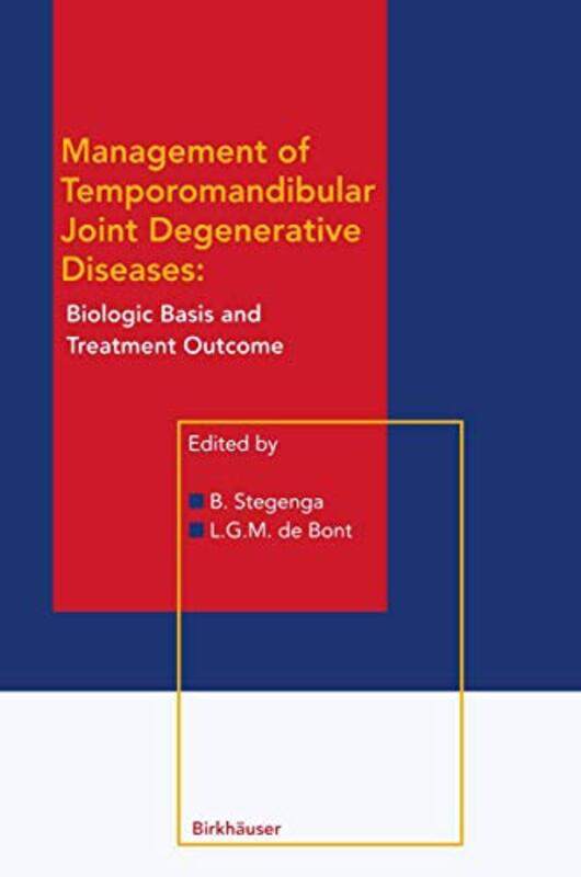 

Management of Temporomandibular Joint Degenerative Diseases by Boudewijn StegengaLambert GM de Bont-Paperback