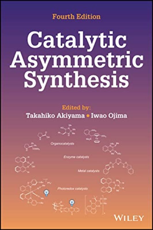 Catalytic Asymmetric Synthesis by William E RosenbachRobert L TaylorMark A Youndt-Hardcover