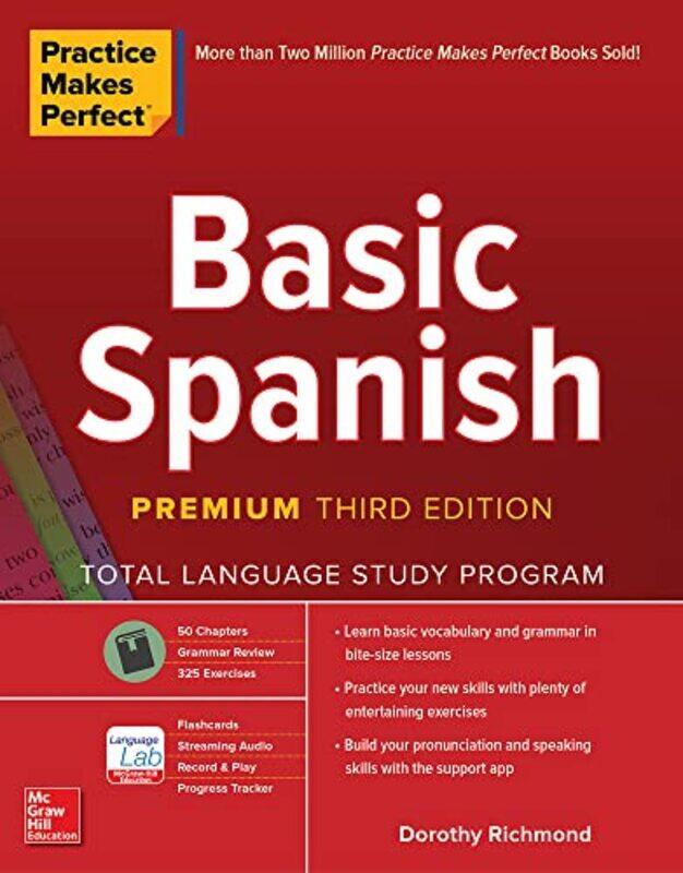 

Practice Makes Perfect: Basic Spanish, Premium Third Edition,Paperback,by:Dorothy Richmond