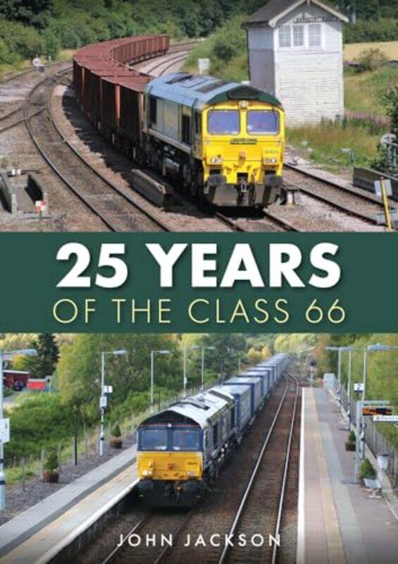 

25 Years of the Class 66 by John Jackson-Paperback