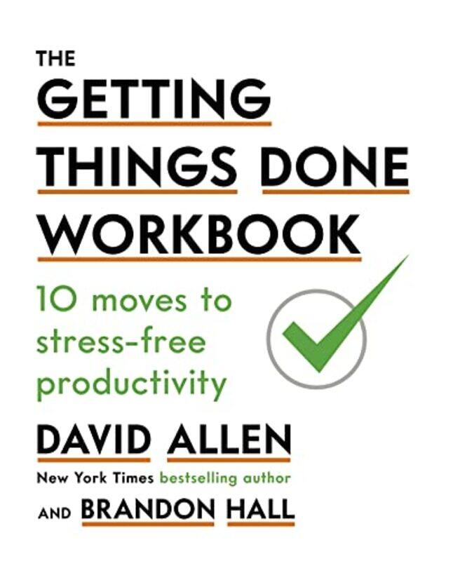 

The Getting Things Done Workbook by David Allen-Paperback