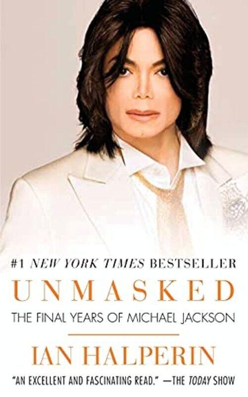 

Unmasked: The Final Years of Michael Jackson , Paperback by Halperin, Ian
