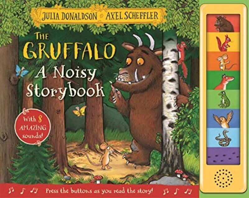 

The Gruffalo A Noisy Storybook By Donaldson, Julia - Scheffler, Axel Hardcover