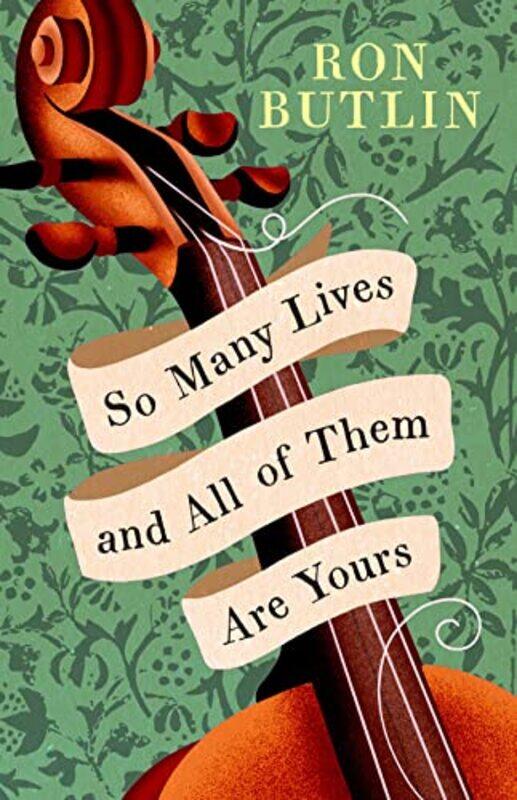 

So Many Lives and All of Them Are Yours by Ron Butlin-Hardcover