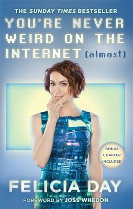 

Youre Never Weird on the Internet Almost-Paperback