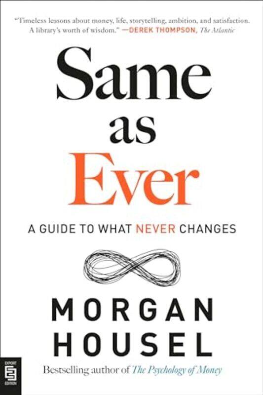 

Same As Ever Morgan Housel Paperback