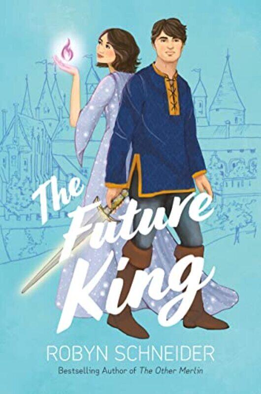 

The Future King , Hardcover by Schneider, Robyn