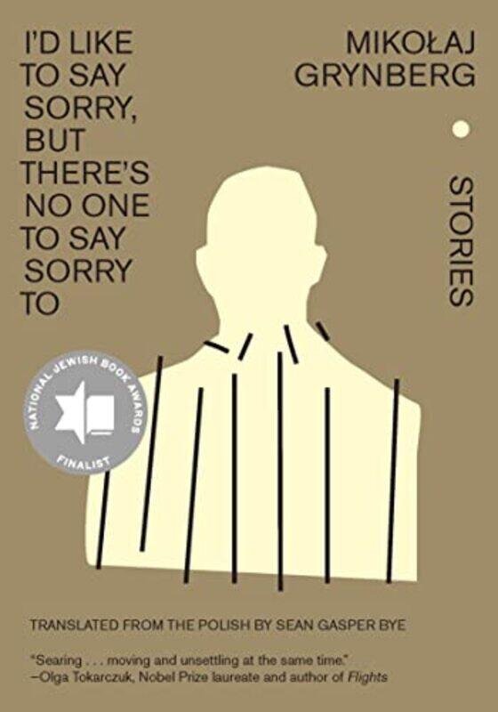 

Id Like to Say Sorry but Theres No One to Say Sorry To by Mikoaj GrynbergSean Gasper Bye-Hardcover