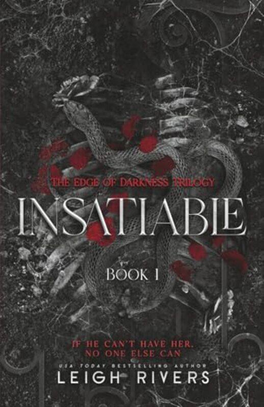 

Insatiable The Edge Of Darkness Book 1 by Rivers, Leigh , Paperback