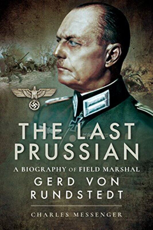 

The Last Prussian by Charles Messenger-Paperback