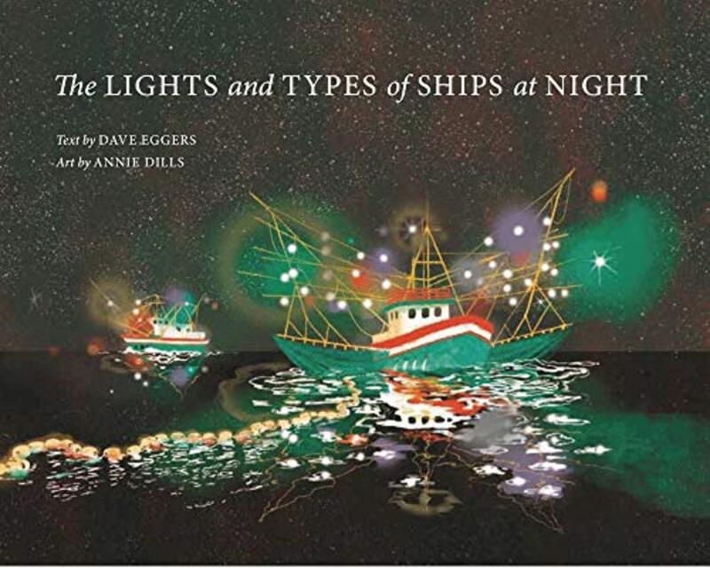 

Lights And Types Of Ships At Night by DAVE EGGERS-Hardcover