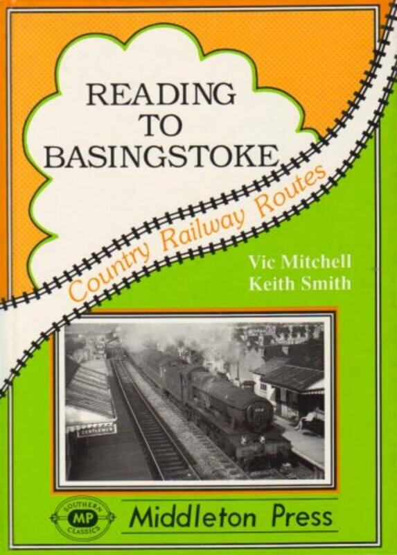 

Reading to Basingstoke by Vic MitchellKeith Smith-Hardcover