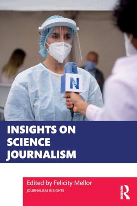 

Insights on Science Journalism by Mark BirchHannah Rabey-Paperback