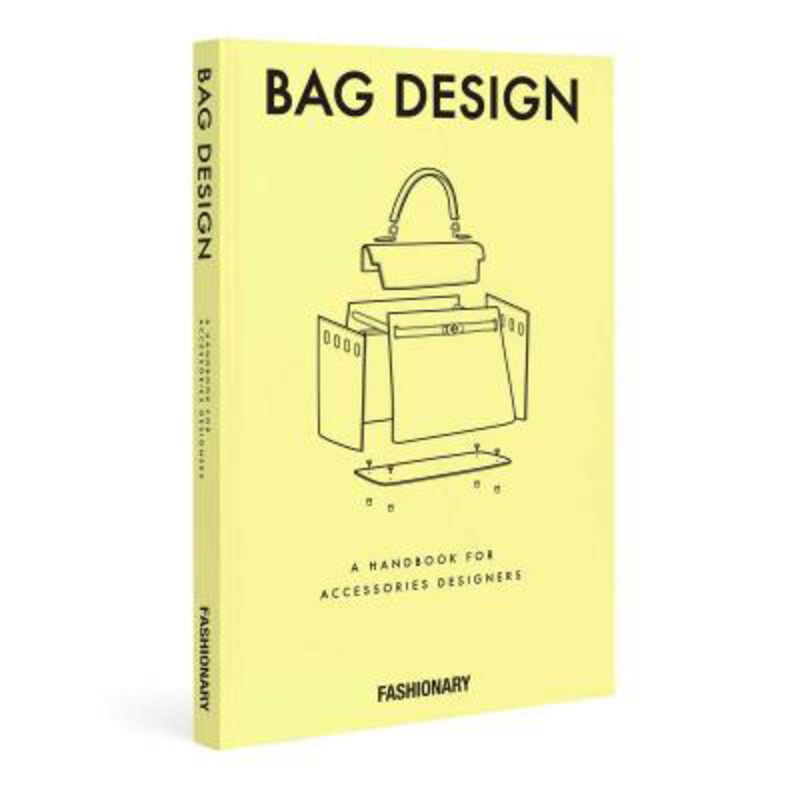 

Fashionary Bag Design: A Handbook for Accessories Designers, Hardcover Book, By: Fashionary