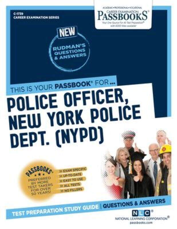 

Police Officer, New York Police Dept. (Nypd) (C-1739): Passbooks Study Guidevolume 1739,Paperback,ByNational Learning Corporation