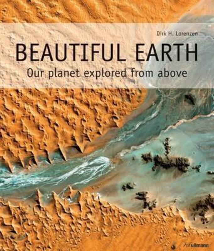 Beautiful Earth: Our Planet Explored from Above.Hardcover,By :Dirk H. Lorenzen