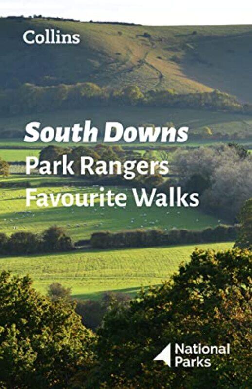 

South Downs Park Rangers Favourite Walks by National Parks UK-Paperback