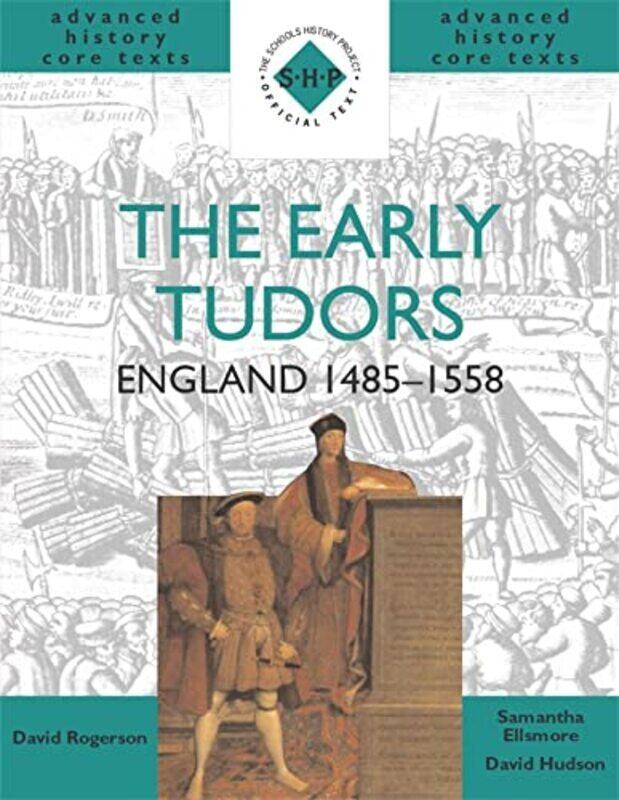 

The Early Tudors: England 1485-1558 By Hudson, David - Rogerson, David - Ellsmore, Samantha Paperback