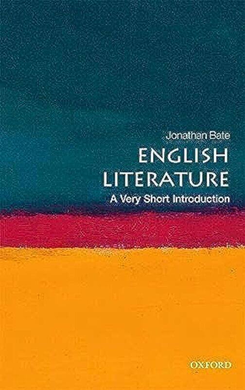 

English Literature A Very Short Introduction By Bate, Jonathan (Professor of Shakespeare and Renaissance Literature at the University of Warwick) Pape