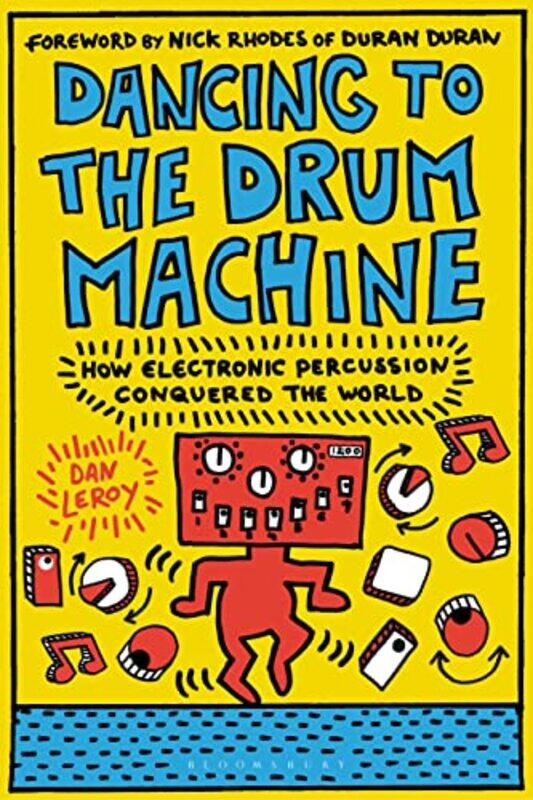 

Dancing to the Drum Machine by Dan Independent Scholar, USA LeRoy-Paperback