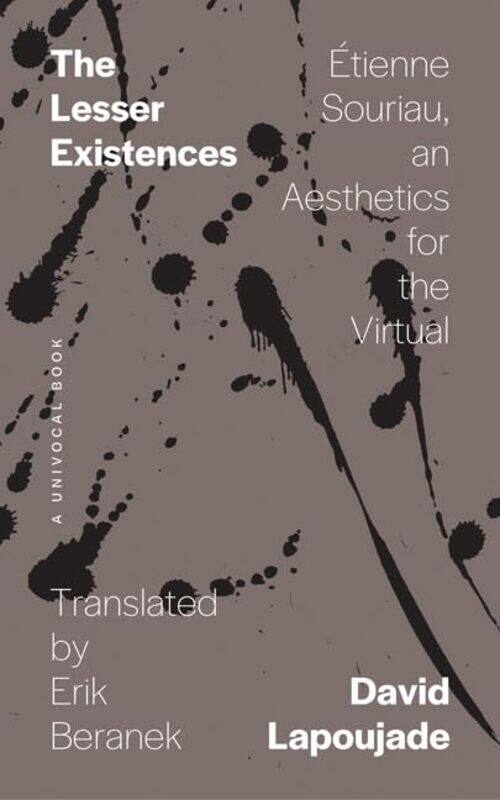 

The Lesser Existences by David LapoujadeErik Beranek-Paperback