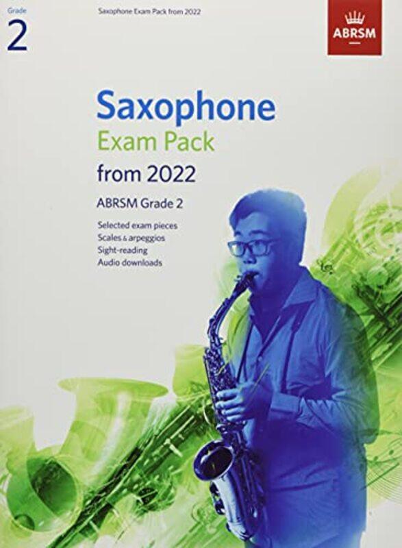 

Saxophone Exam Pack From 2022 Abrsm Grade 2 Selected From The Syllabus From 2022. Score & Part Au by ABRSM Paperback