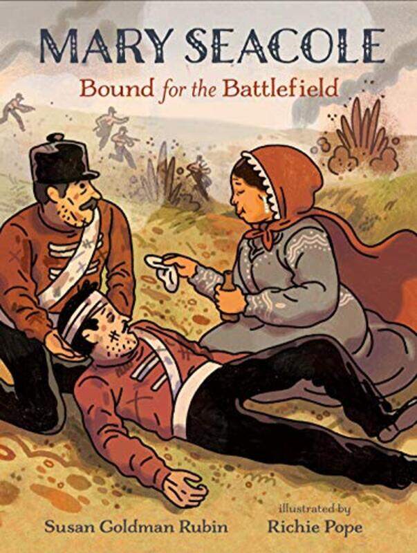 

Mary Seacole Bound for the Battlefield by Susan Goldman RubinRichie Pope-Paperback