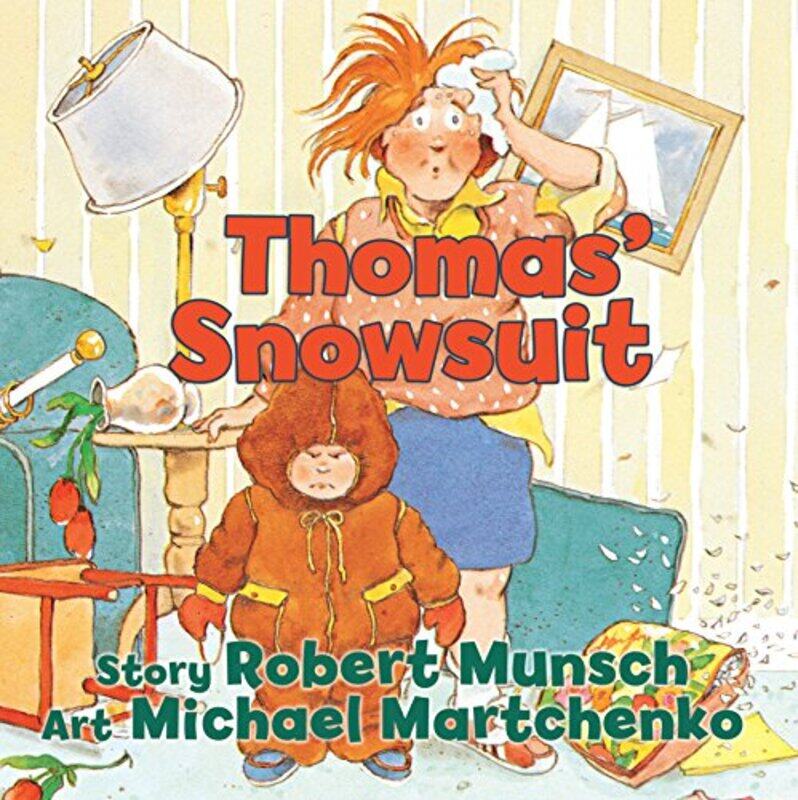 

Thomas' Snowsuit By Munsch, Robert - Martchenko, Michael Paperback