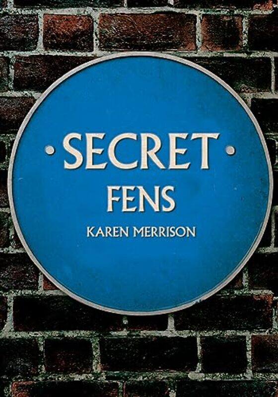 

Secret Fens by Karen Merrison-Paperback