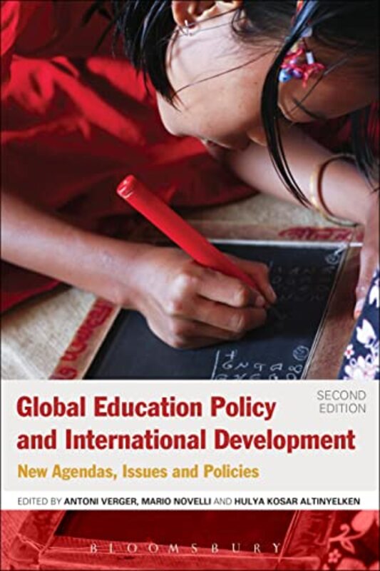 

Global Education Policy And International Development by Professor Antoni VergerProfessor Hulya K AltinyelkenProfessor Mario Novelli-Paperback