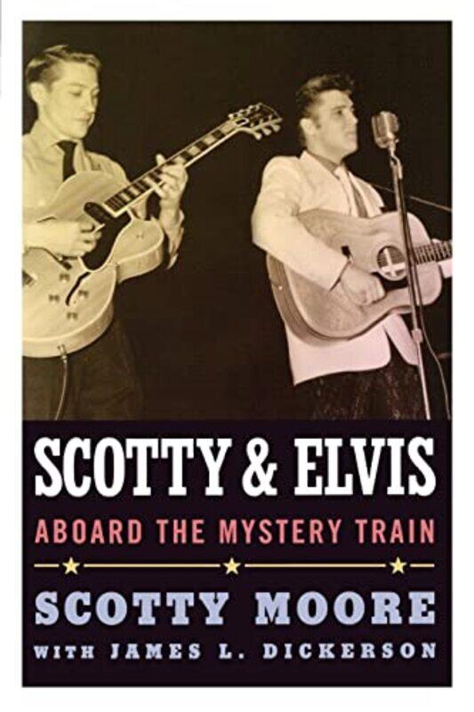 

Scotty and Elvis by Scotty Moore-Paperback