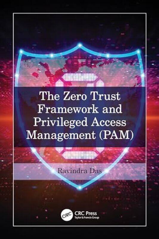 

The Zero Trust Framework and Privileged Access Management PAM by Sarah Shaw-Paperback