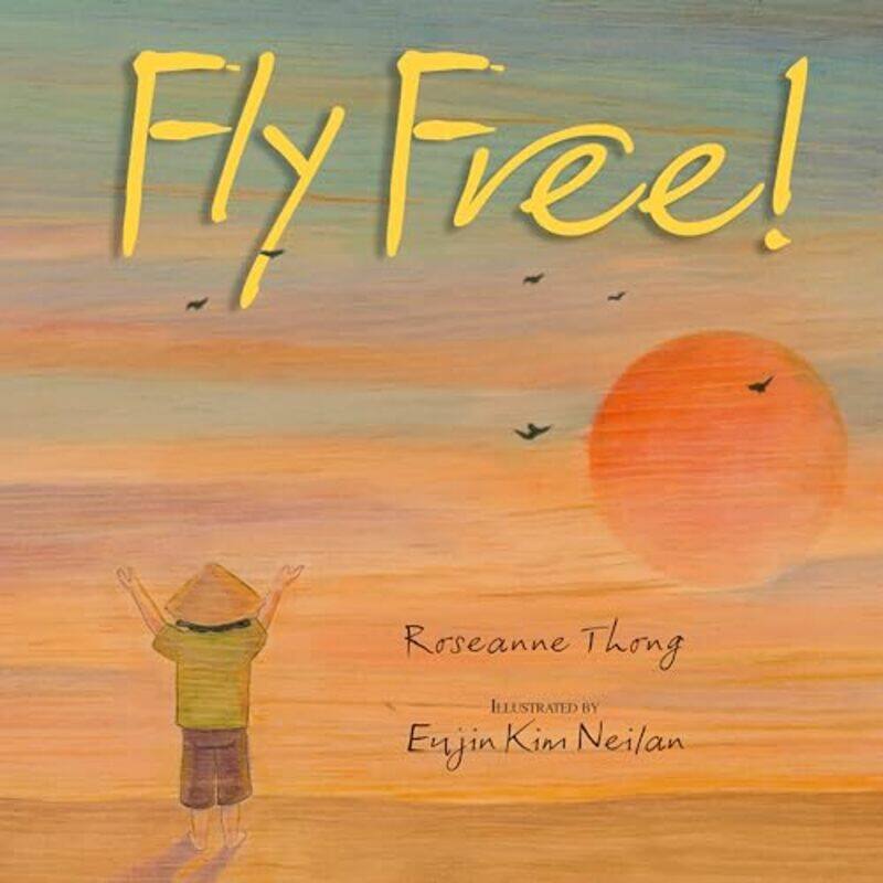 

Fly Free by Roseanne ThongEujin Kim Neilan-Paperback