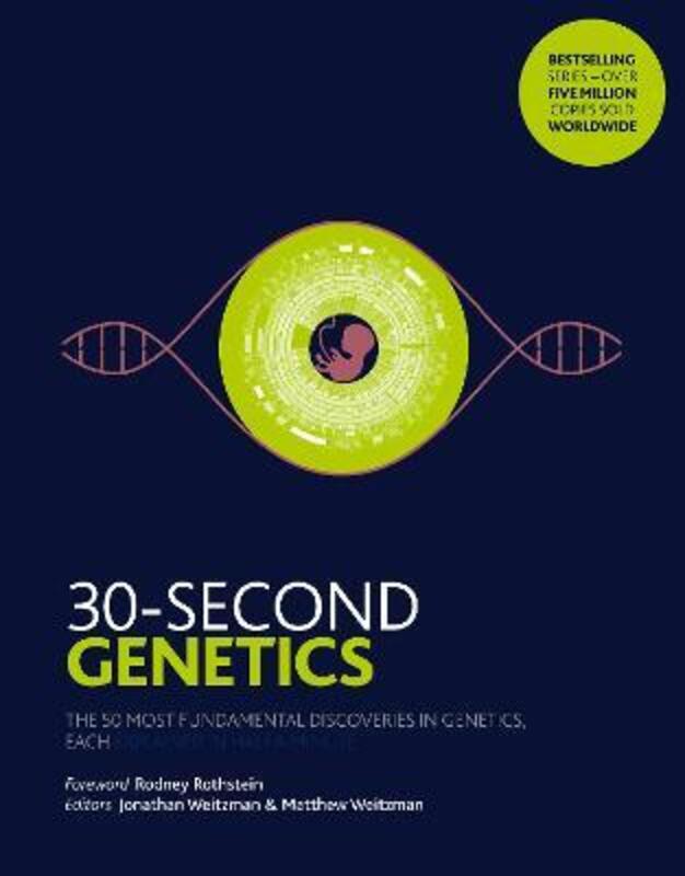 

30-Second Genetics: The 50 most revolutionary discoveries in genetics, each explained in half a minu.paperback,By :Weitzman Jonathan