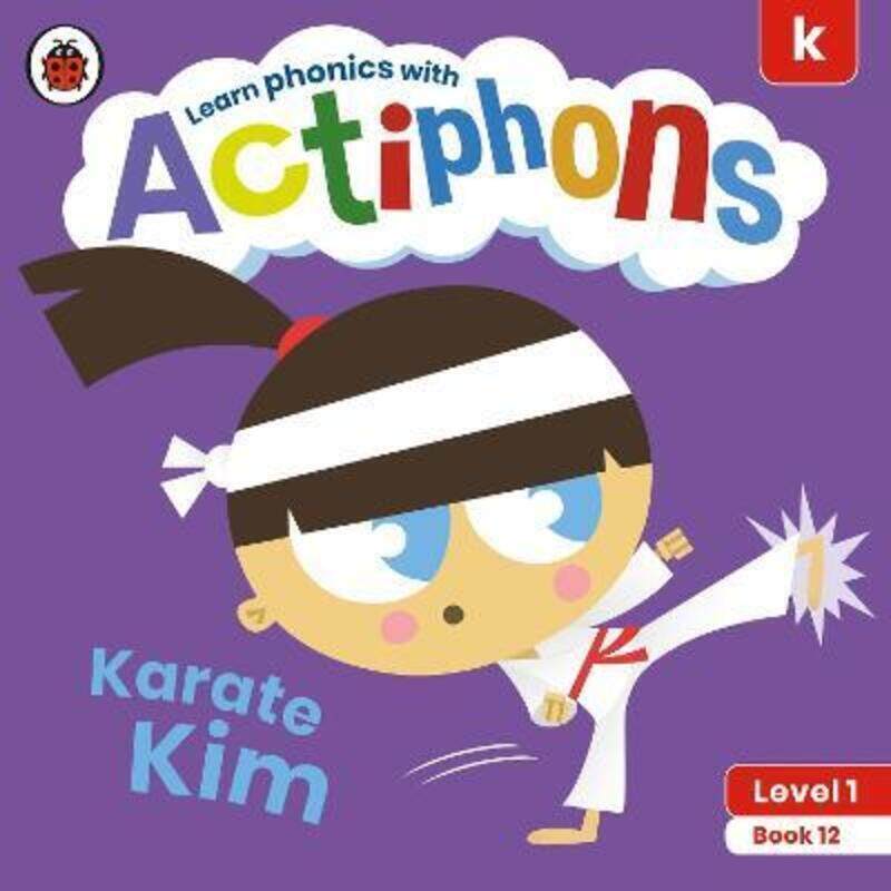 

Actiphons Level 1 Book 12 Karate Kim: Learn phonics and get active with Actiphons!.paperback,By :Ladybird